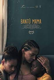 รีวิวหนัง Bantú Mama เรื่องย่อ